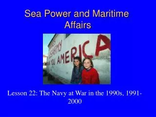 Sea Power and Maritime Affairs