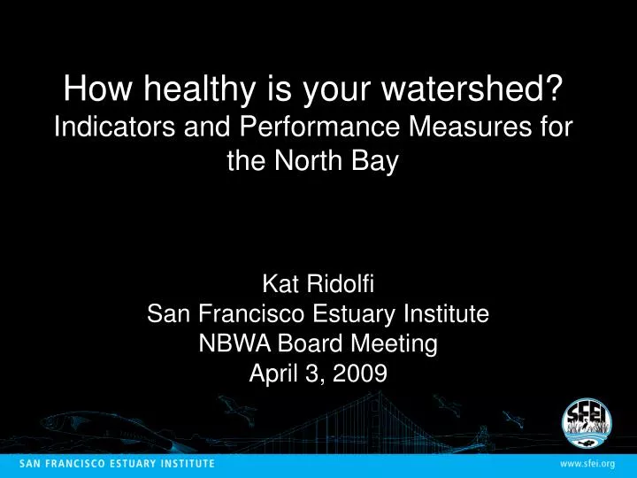 how healthy is your watershed indicators and performance measures for the north bay