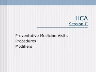 HCA Session II