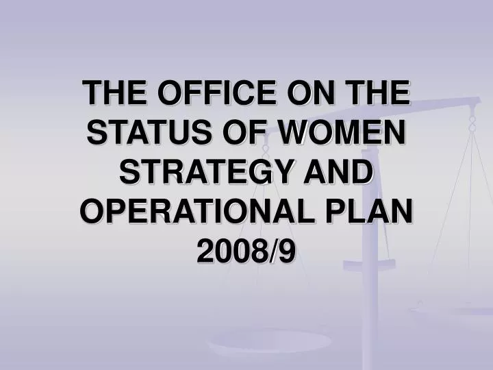 the office on the status of women strategy and operational plan 2008 9