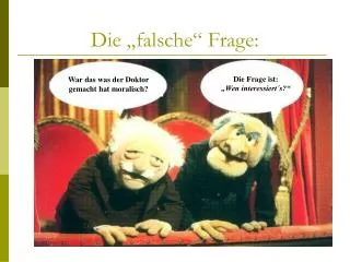 die falsche frage