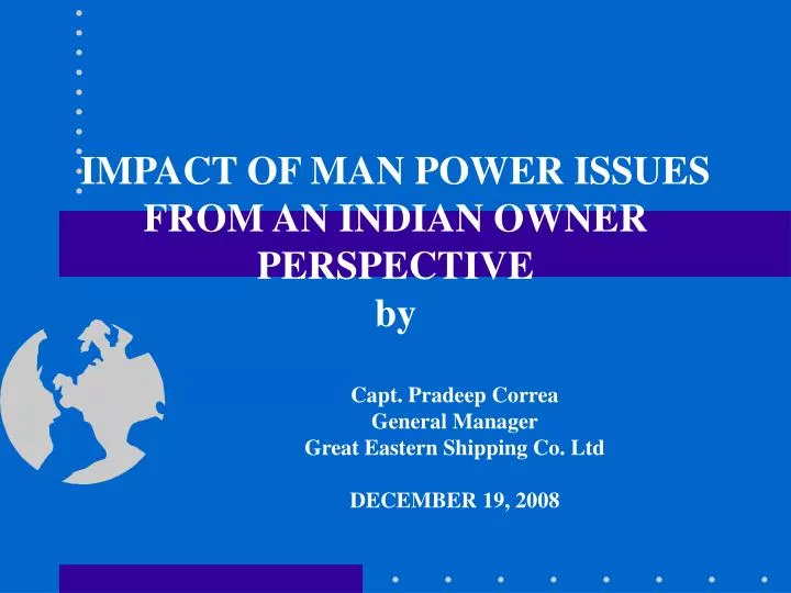 impact of man power issues from an indian owner perspective by