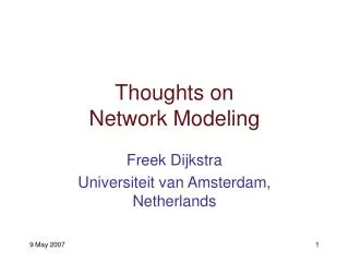 Thoughts on Network Modeling