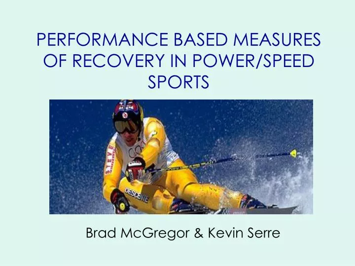 performance based measures of recovery in power speed sports