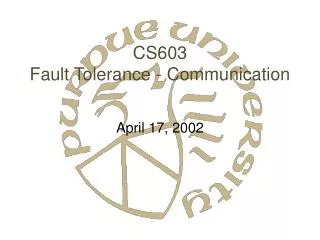 CS603 Fault Tolerance - Communication
