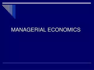 MANAGERIAL ECONOMICS