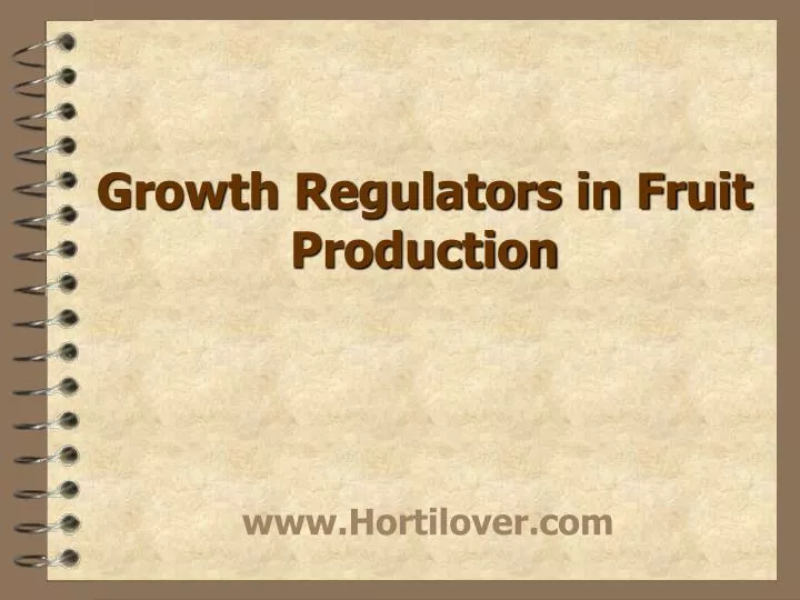 growth regulators in fruit production