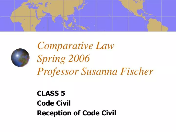 comparative law spring 2006 professor susanna fischer