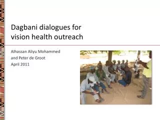 Dagbani dialogues for vision health outreach