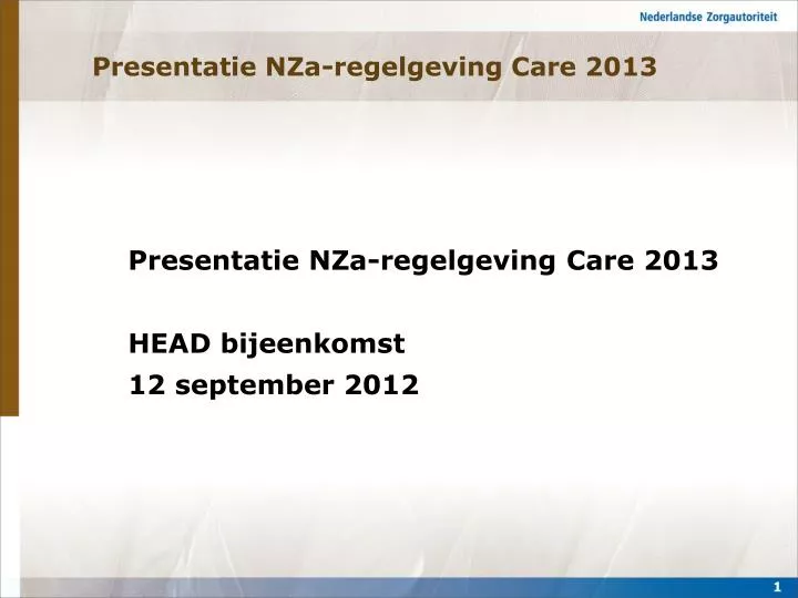 presentatie nza regelgeving care 2013