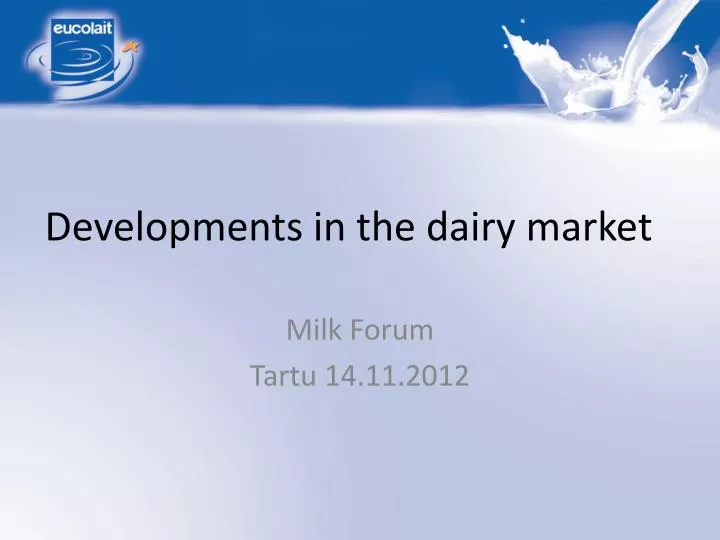 developments in the dairy market