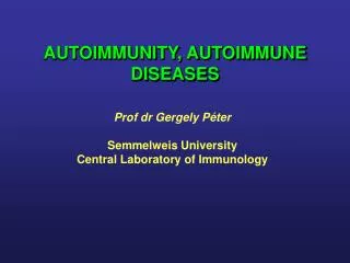 AUTOIMMUNITY, AUTOIMMUNE DISEASES