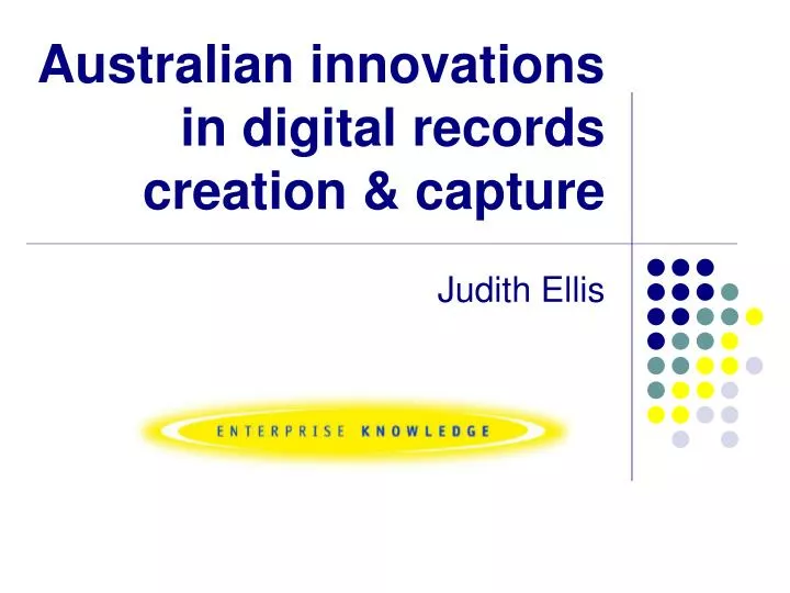 australian innovations in digital records creation capture