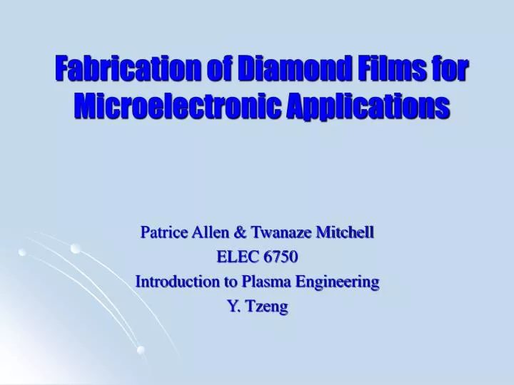 fabrication of diamond films for microelectronic applications