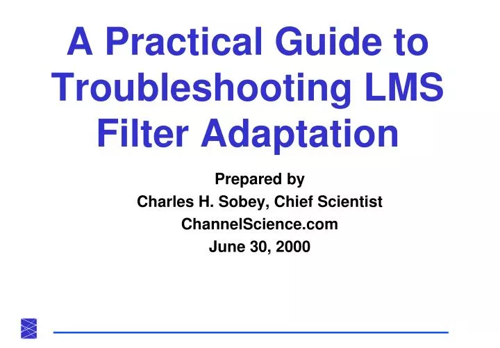 a practical guide to troubleshooting lms filter adaptation