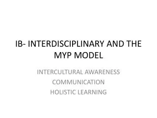 IB- INTERDISCIPLINARY AND THE MYP MODEL