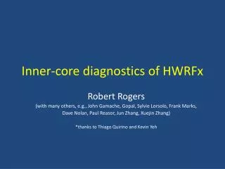 Inner-core diagnostics of HWRFx