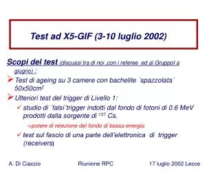 Test ad X5-GIF (3-10 luglio 2002)