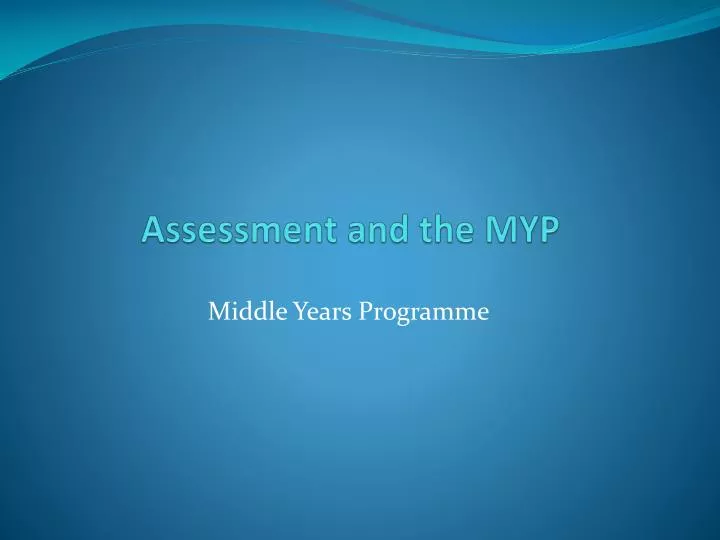 assessment and the myp