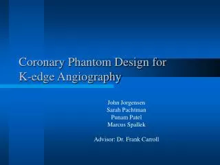 Coronary Phantom Design for K-edge Angiography