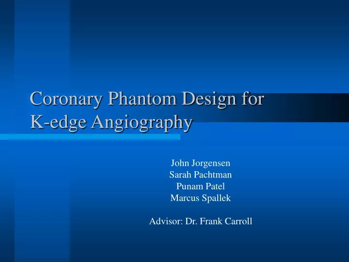 coronary phantom design for k edge angiography