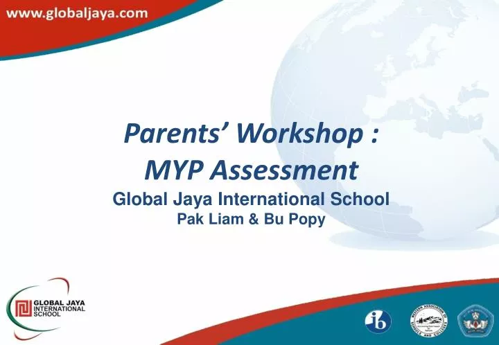 parents workshop myp assessment global jaya international school pak liam bu popy