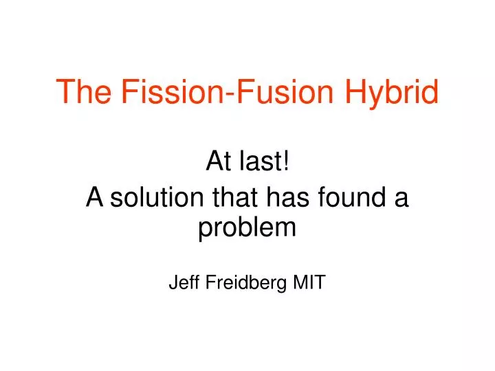 the fission fusion hybrid