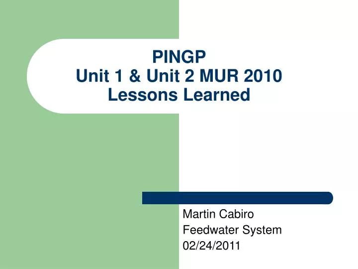 pingp unit 1 unit 2 mur 2010 lessons learned