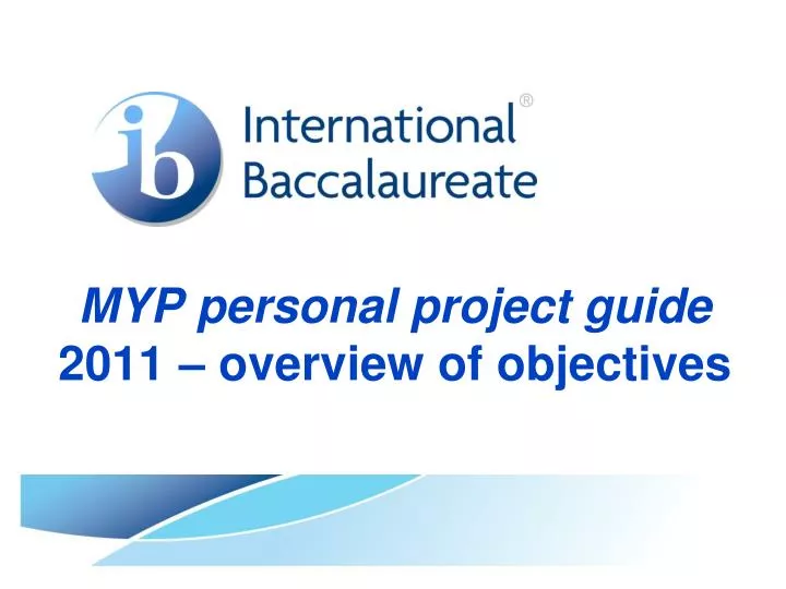 myp personal project guide 2011 overview of objectives