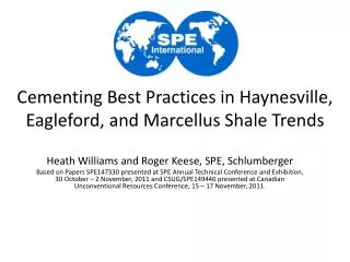 Cementing Best Practices in Haynesville, Eagleford , and Marcellus Shale Trends