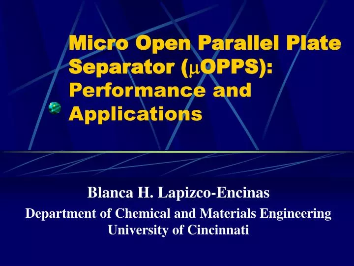 micro open parallel plate separator m opps performance and applications