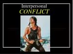 Interpersonal CONFLICT - slide 1