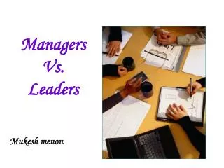 Managers Vs. Leaders