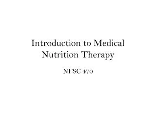 Introduction to Medical Nutrition Therapy