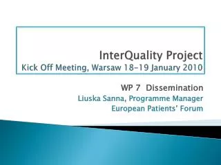 InterQuality Project Kick Off Meeting, Warsaw 18-19 January 2010