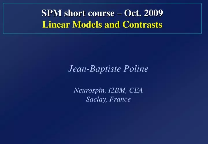 spm short course oct 200 9 linear models and contrasts