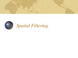 Spatial Filtering