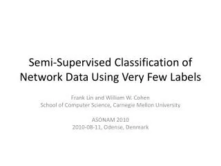 Semi-Supervised Classification of Network Data Using Very Few Labels