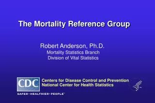 The Mortality Reference Group