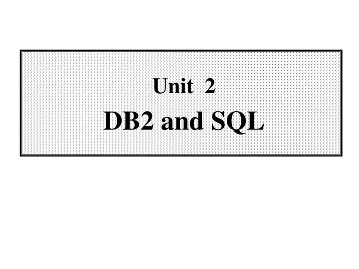 unit 2 db2 and sql