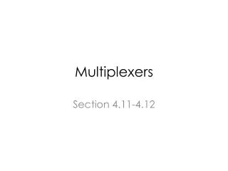 Multiplexers