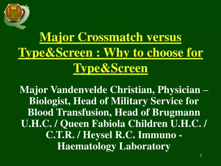 major crossmatch versus type screen why to choose for type screen