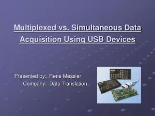 Multiplexed vs. Simultaneous Data Acquisition Using USB Devices