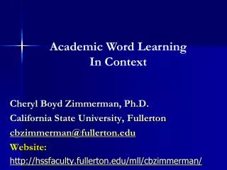 Cheryl Boyd Zimmerman, Ph.D. California State University, Fullerton cbzimmerman@fullerton