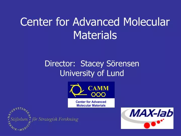 center for advanced molecular materials