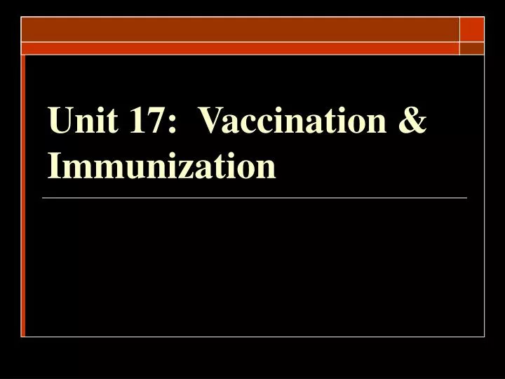 unit 17 vaccination immunization