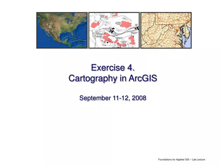 exercise 4 cartography in arcgis september 11 12 2008