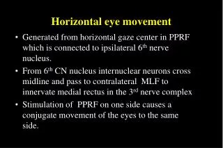 Horizontal eye movement