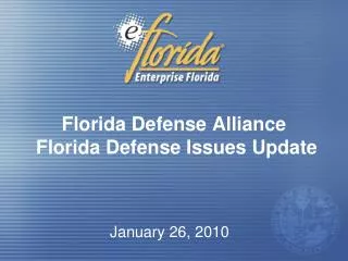 Florida Defense Alliance Florida Defense Issues Update
