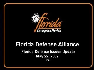 Florida Defense Alliance Florida Defense Issues Update May 22, 2009 Final
